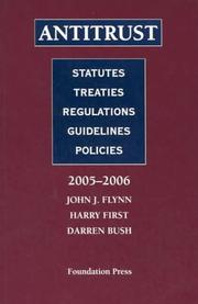 Cover of: Antitrust: Statutes, Treaties, Regulations, Guidelines, Policies, 2005-2006 (Statutory Supplement)