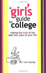 A Girl's Guide to College by Traci Maynigo