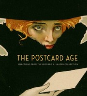 Cover of: The Postcard Age: Selections from the Leonard A. Lauder Collection by Lynda Klich, Benjamin Weiss