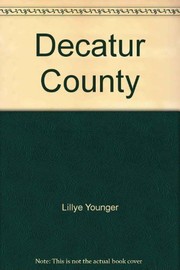 Cover of: Decatur County by Lillye Younger