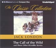 Cover of: The Call of the Wild (The Classic Collection) by Jack London, Jack London