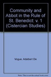 Cover of: Community and abbot in the rule of Saint Benedict