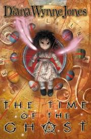 Cover of: The Time of the Ghost by Diana Wynne Jones