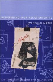 Cover of: Redefining our relationships: guidelines for responsible open relationships