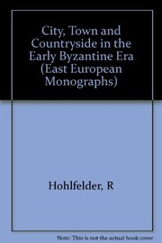 Cover of: City, town, and countryside in the early Byzantine era | 