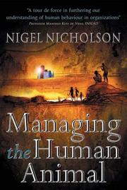 Cover of: Managing the Human Animal | Nigel Nicholson
