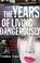 Cover of: Years of Living Dangerously