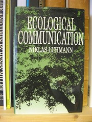Cover of: Ecological communication by Niklas Luhmann