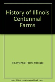 Cover of: The History of Illinois centennial farms | 