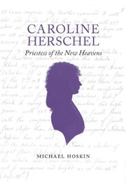 Cover of: Caroline Herschel: Priestess of the New Heavens