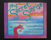 Cover of: My secret sunrise by Jasper Tomkins