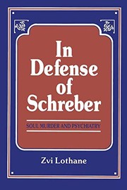 Cover of: In defense of Schreber by Zvi Lothane
