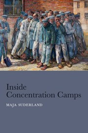 Cover of: Inside Concentration Camps: Social Life at the Extremes by Maja Suderland