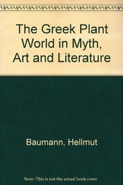 Cover of: The Greek plant world in myth, art, and literature