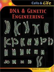 Cover of: DNA & Genetic Engineering (Cells & Life) by Robert Snedden, Robert Snedden