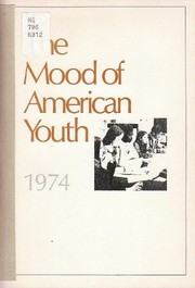 Cover of: The mood of American youth, 1974 | National Association of Secondary School Principals (U.S.)