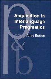 Cover of: Acquisition in interlanguage pragmatics by Anne Barron