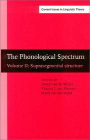 Cover of: The Phonological Spectrum: Suprasegmental Structure (Amsterdam Studies in the Theory and History of Linguistic Science, Series IV: Current Issues in Linguistic Theory)