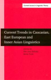 Cover of: Current Trends in Caucasian, East European and Inner Asian Linguistics: Papers in Honor of Howard I. Aronson (Amsterdam Studies in the Theory and History ... IV: Current Issues in Linguistic Theory)