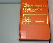 Cover of: The agricultural marketing system | V. James Rhodes