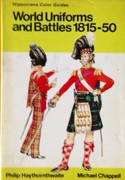 Cover of: World uniforms and battles, 1815-1850 | Haythornthwaite, Philip J.