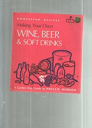 Cover of: Making wines, beers & soft drinks by Phyllis Hobson