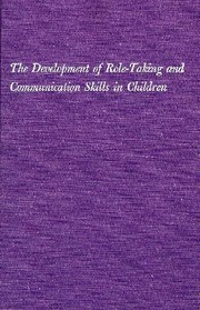 Cover of: The development of role-taking and communication skills in children