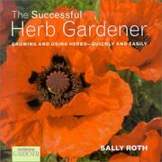 Cover of: Country Living Gardener The Successful Herb Gardener: Growing and Using Herbs--Quickly and Easily