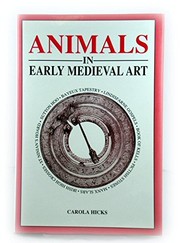 Cover of: Animals in early medieval art | Carola Hicks