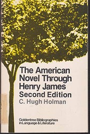 Cover of: The American novel through Henry James | C. Hugh Holman
