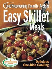 Cover of: Easy Skillet Meals Good Housekeeping Favorite Recipes: Delicious One-Dish Cooking (Favorite Good Housekeeping Recipes)