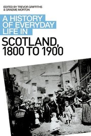 Cover of: A History of Everyday Life in Scotland, 1800-1900