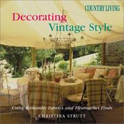 Cover of: Country Living Decorating Vintage Style: Using Romantic Fabrics and Flea Market Finds