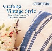 Cover of: Country Living Crafting Vintage Style: Charming Projects for Home & Garden