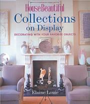 Cover of: House Beautiful Collections on Display: Decorating with Your Favorite Objects (House Beautiful)