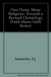 Cover of: One Christ, many religions | S. J. Samartha