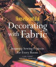 Cover of: House Beautiful Decorating with Fabric: Inspiring Sewing Projects for Every Room