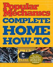Cover of: Popular Mechanics Complete Home How-To