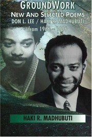 Cover of: GroundWork: selected poems of Haki R. Madhubuti/Don L. Lee (1966-1996)