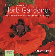 Cover of: Country Living Gardener The Successful Herb Gardener: Growing and Using Herbs--Quickly and Easily (Country Living Gardner)