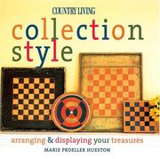 Cover of: Country Living Collection Style: Arranging & Displaying Your Treasures