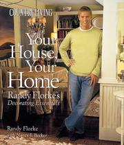Cover of: Country Living Your House, Your Home: Randy Florke's Decorating Essentials (Country Living)