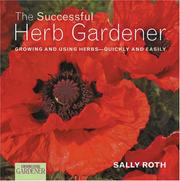 Cover of: Country Living Gardener The Successful Herb Gardener: Growing and Using Herbs--Quickly and Easily (Country Living Gardener)