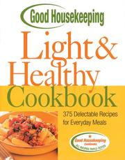 Cover of: Good Housekeeping Light & Healthy Cookbook: 375 Delectable Recipes for Everyday Meals