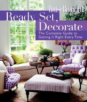 Cover of: Ready, Set, Decorate: The Complete Guide to Getting It Right Every Time (House Beautiful)