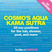 Cover of: Cosmo's Aqua Kama Sutra: 25 Sex Positions for the Tub, Shower, Pool, and More