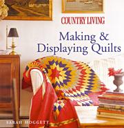 Cover of: Country Living Making & Displaying Quilts (Country Living)
