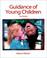 Cover of: Guidance of young children