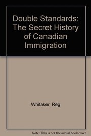 Cover of: Double standard: the secret history of Canadian immigration