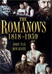 Cover of: The Romanovs, 1818-1959 by John Van der Kiste